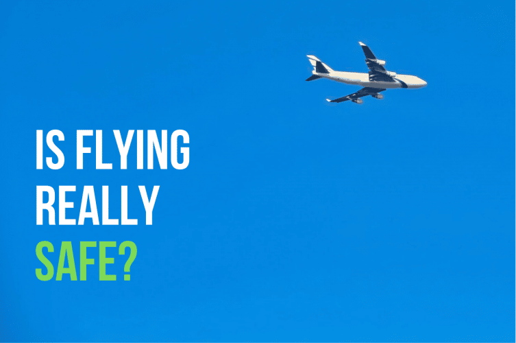 We Assure You - Flying Is Perfectly Safe